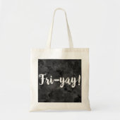 Fri-Yay Casual vrijdag weekend Tote Bag (Voorkant)