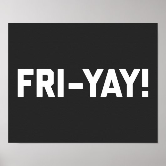 Fri-Yay. Funny Quote Poster (Voorkant)
