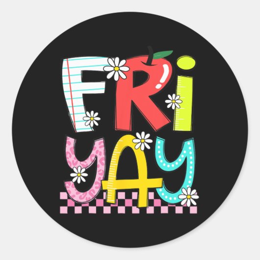 Fri-yay Happy Friday Funny Weekend Teacher Back To Ronde Sticker (Voorkant)