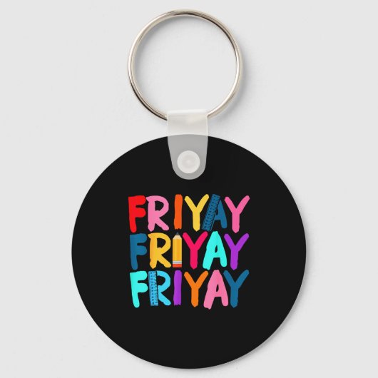 Fri-yay Happy Friday Funny Weekend Teacher Back To Sleutelhanger (Voorkant)