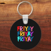 Fri-yay Happy Friday Funny Weekend Teacher Back To Sleutelhanger (Voorkant)