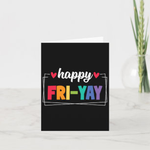 Fri-yay Happy Friday Funny Weekend Teacher Terug n Kaart