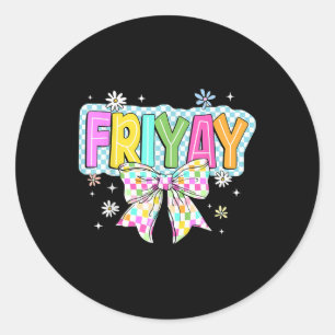 Fri-yay Happy Friday Funny Weekend Teacher Terug n Ronde Sticker