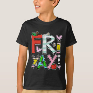 Fri-yay Happy Friday Teacher Life Happy Weekend T-shirt