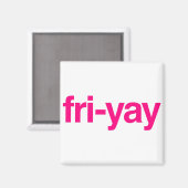 fri-yay magneet (Voorkant / Achterkant)