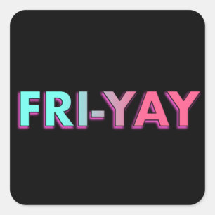 fri-yay slogan vierkante sticker