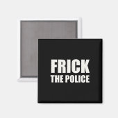 Frick Police - Grappig protest Magneet (Voorkant / Achterkant)
