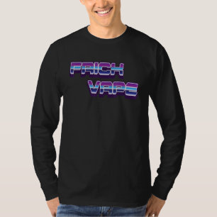 Frick Vape Anti Dampen Geen Damp Frick Vape T-shirt