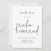Frickin Getrouwd Modern Script Minimal Zwart Wit Save The Date (Voorkant)