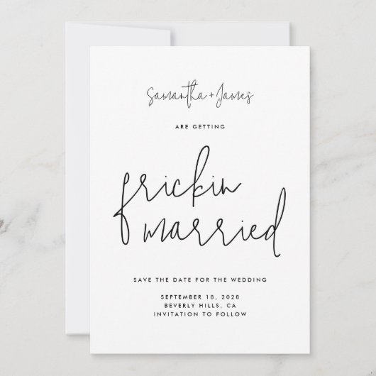 Frickin Getrouwd Modern Script Minimal Zwart Wit Save The Date (Voorkant)