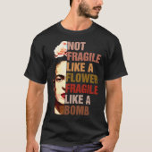 Frida Kahlo is niet zo breekbaar als een fluitenad T-shirt (Voorkant)