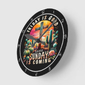 Friday Is Good Cause Sunday Is Coming Graphic Ronde Klok (Hoek)