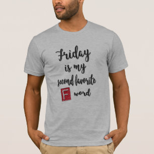 friday is mijn tweede woord grappig T-shirt design