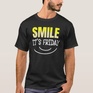 Friday last day of Week Enjoy your Anticipation o T-shirt