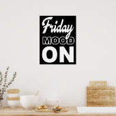 Friday mood ON Poster (Keuken)
