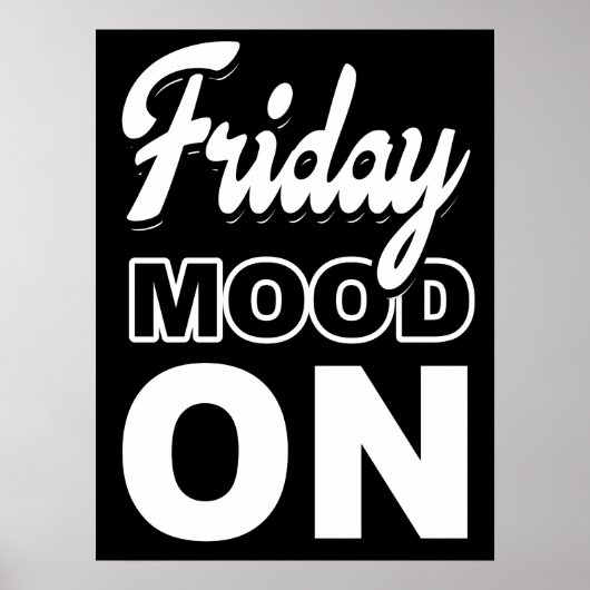 Friday mood ON Poster (Voorkant)