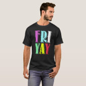 Friday Party Happy Fri yay Teacher Back To School T-shirt (Voorkant volledig)