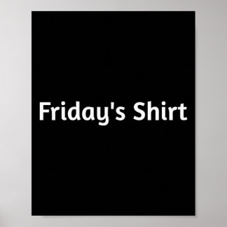 Fridays Shirt. Funny Days Of The Week  Poster
