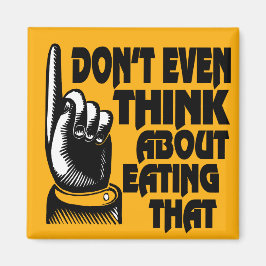 Fridge magnet denkt niet eens aan dat eten