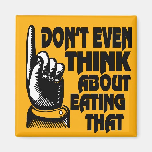 Fridge magnet denkt niet eens aan dat eten (Voorkant)