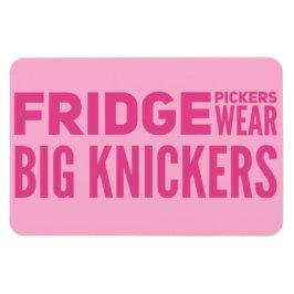 FRIDGE Pickers draag grote knickers slogan Magneet