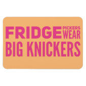 FRIDGE Pickers draag grote knickers slogan Magnet Magneet (Horizontaal)