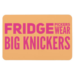 FRIDGE Pickers draag grote knickers slogan Magnet Magneet