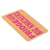 FRIDGE Pickers draag grote knickers slogan Magnet Magneet (Rechterzijde)
