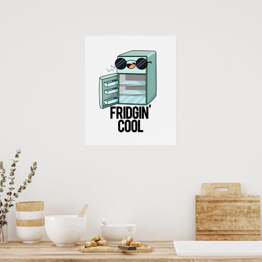 Fridgin Cool Funny Refkoelkast Poster (Keuken)