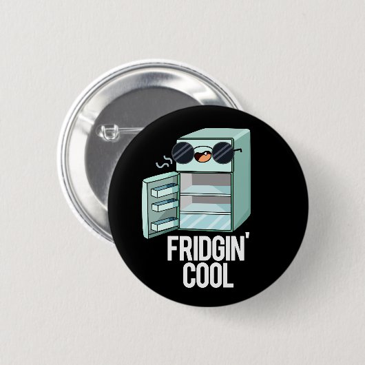 Fridgin Cool Funny Refkoelkast Pun Dark BG Ronde Button 5,7 Cm (Voorkant /achterkant)