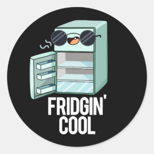 Fridgin Cool Funny Refkoelkast Pun Dark BG Ronde Sticker