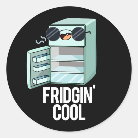 Fridgin Cool Funny Refkoelkast Pun Dark BG Ronde Sticker (Voorkant)