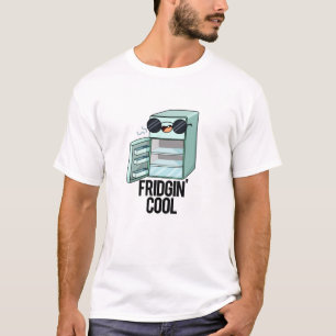 Fridgin Cool Funny Refkoelkast T-shirt