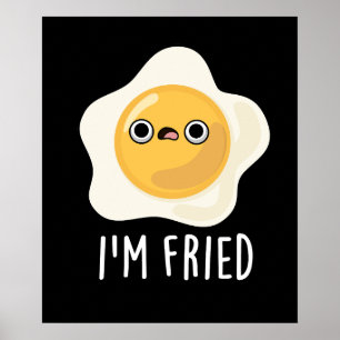Fried Funny Fried Egg Pun Dark BG Poster