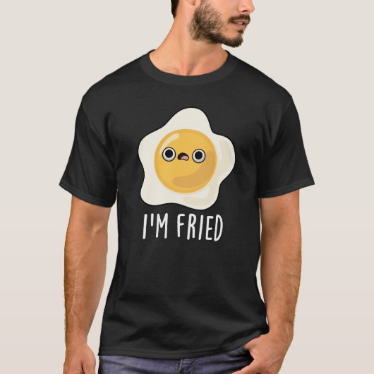 Fried Funny Fried Egg Pun Dark BG T-shirt (Voorkant)