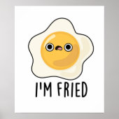 Fried Funny Fried Egg Pun Poster (Voorkant)