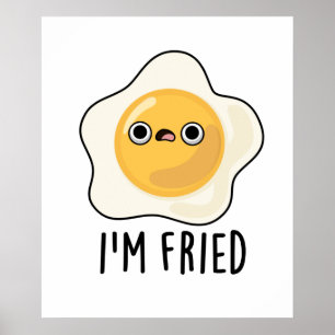Fried Funny Fried Egg Pun Poster