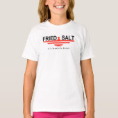 Fried Salt Het komt van de woestijndenton Texas T-shirt (Voorkant)