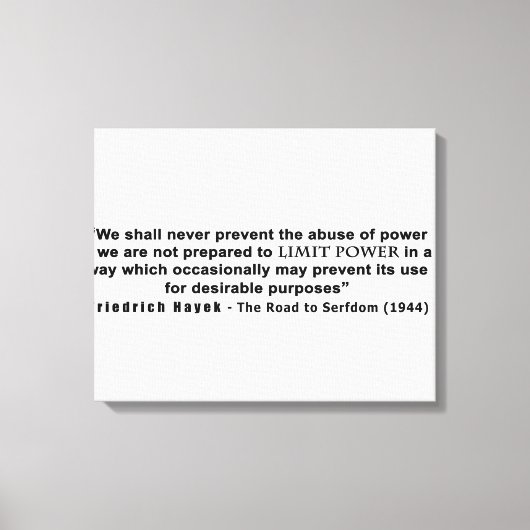 Friedrich Hayek Road tot Serfdom Limit Power Quote Canvas Afdruk (Voorkant)