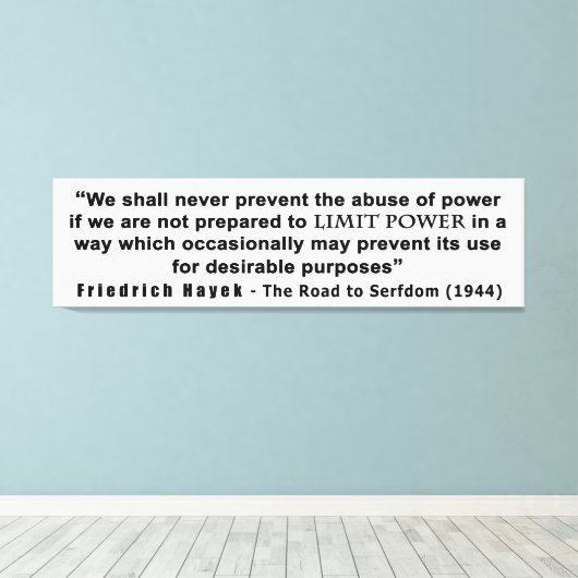 Friedrich Hayek Road tot Serfdom Limit Power Quote Canvas Afdruk (Insitu (Houten vloer))