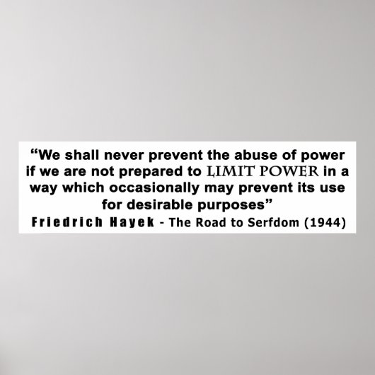 Friedrich Hayek Road tot Serfdom Limit Power Quote Poster (Voorkant)