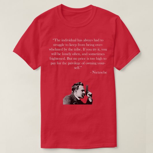 Friedrich Nietzsche Quote T-shirt (Design voorkant)