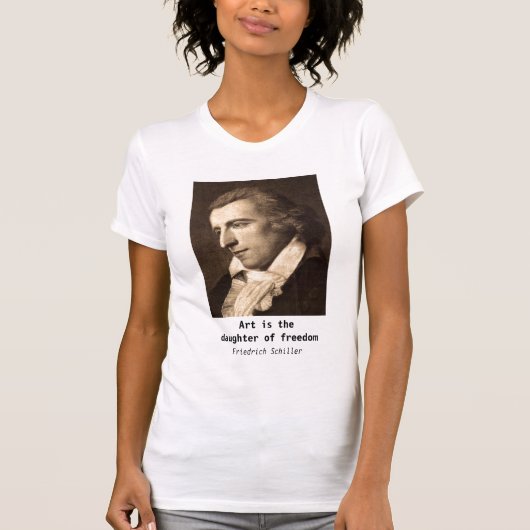 Friedrich Schiller: Kunst is de dochter van vrijhe T-shirt (Voorkant)