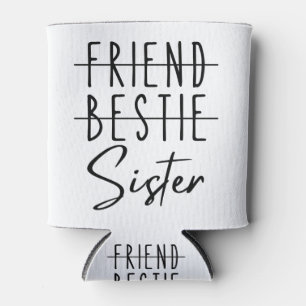 Friend Bestie Sister Blikjeskoeler