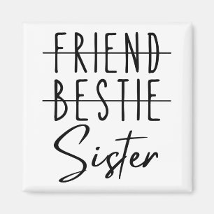 Friend Bestie Sister Magneet