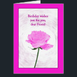 Friend Birthday Beauful Pink Rose<br><div class="desc">Een mooie verjaardagskaart voor een vriend. Een elegante maar eenvoudige verjaardagskaart. Een roze roze roze roze roze. De draaiende achtergrond maakt het roos uit. Een mooie,  klassieke kaart voor show waar je om geeft.</div>