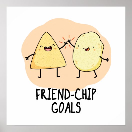 Friend-Chip Goals Funny Food Chip Pun Poster (Voorkant)