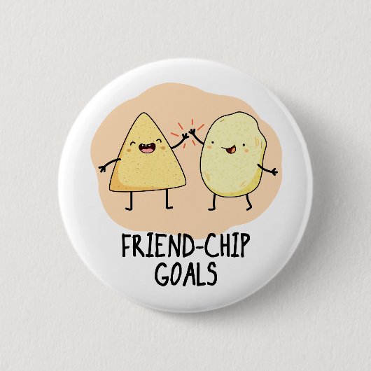 Friend-Chip Goals Funny Food Chip Pun Ronde Button 5,7 Cm (Voorkant)