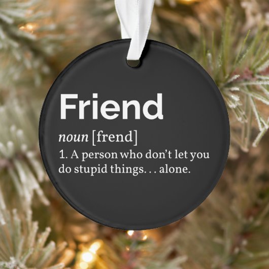 Friend Definition I Ornament (Boom)