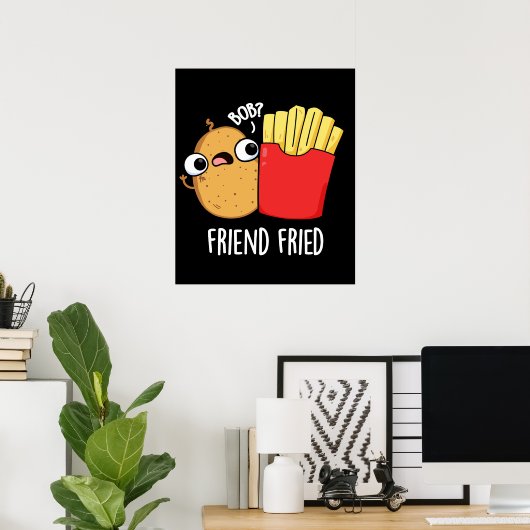 Friend Fried Funny French Fries Pun Dark BG Poster (Thuiskantoor)
